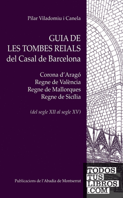 Guia de les tombes reials del Casal de Barcelona
