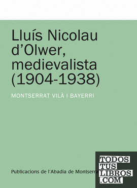 Lluís Nicolau d'Olwer, medievalista (1904-1938)
