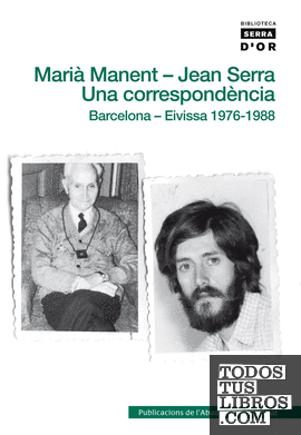Marià Manent - Jean Serra. Una correspondència