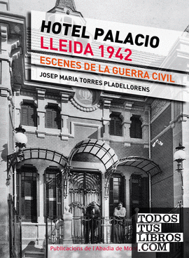 Hotel Palacio, Lleida 1943