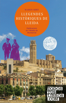 Llegendes històriques de Lleida