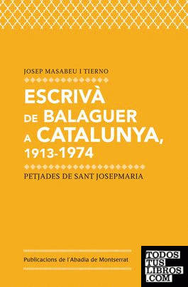 Escrivà de Balaguer a Catalunya, 1913-1974