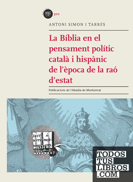 La Bíblia en el pensament polític català i  hispànic de l'època de la raó d'estat