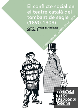 El conflicte social en el teatre català en el tombant del segle (1890-1909)