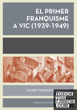 El primer franquisme a Vic (1939-1949)