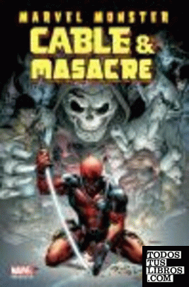 MARVEL MONSTER: CABLE & MASACRE 3