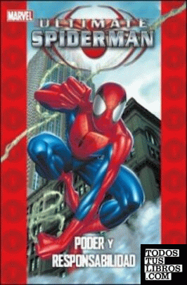 Ultimate spiderman. Poder y responsabilidad