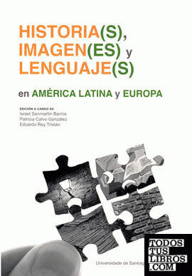 Historia(s), imagen(es) y lenguaje(s) en América Latina y Europa