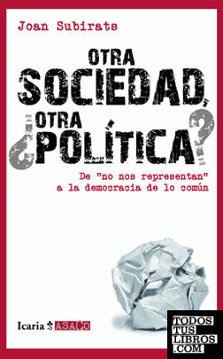 OTRA SOCIEDAD, ¿OTRA POLÍTICA?