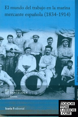 Mundo del trabajo en la marina mercante española (1834-1914), El