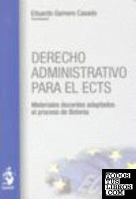 Derecho Administrativo para  el ECTS. Materiales Docentes Adaptados al Proceso d