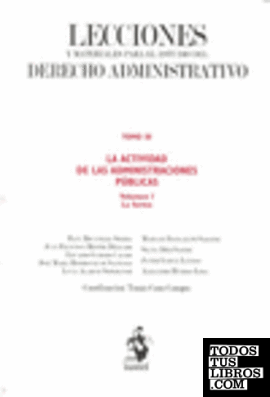 Lecciones y Materiales para  el Estudio del Derecho Administrativo. Tomo III: La