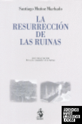 La Resurrección de las Ruinas