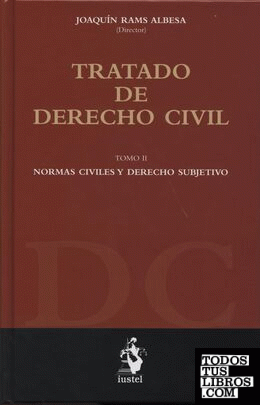 TRATADO DE DERECHO CIVIL TOMO 20. NORMAS CIVILES Y DERECHO SUBJETIVO