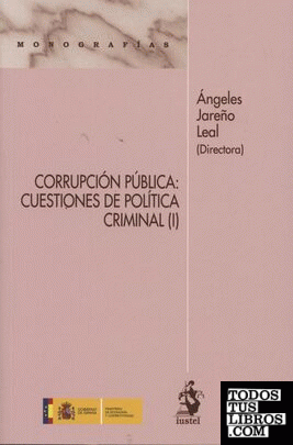 Corrupción pública: cuestiones de política criminal (i)