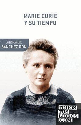 Marie Curie y su tiempo