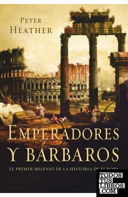 Emperadores y bárbaros