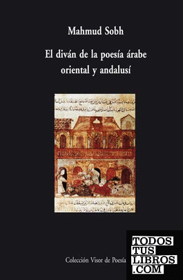 El diván de la poesía árabe oriental y andalusí