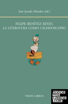 Felipe Benítez Reyes: la literatura como caleidoscopio