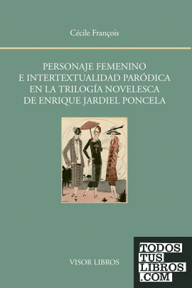 Personaje femenino e intertextualidad paródica en la trilogía novelesca de Enrique Jardiel Poncela
