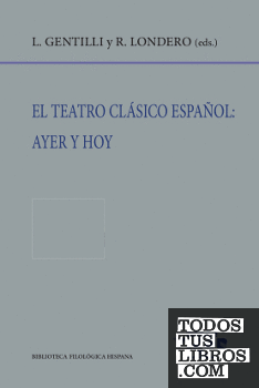 El teatro clásico español: ayer y hoy