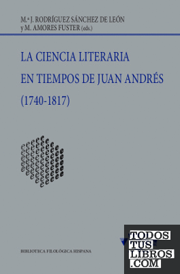 La ciencia literaria en tiempos de Juan Andrés (1740-1817)