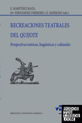 Recreaciones teatrales del Quijote