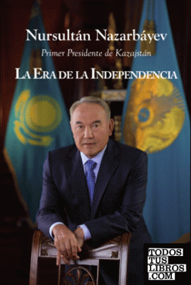 La Era de la Independencia de Kazajstan