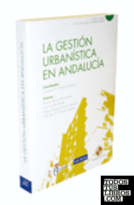 La Gestión Urbanística en Andalucía
