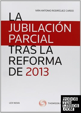 La jubilación parcial tras la reforma de 2013