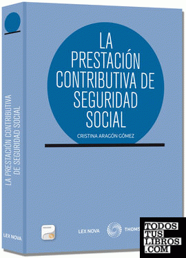 La prestación contributiva de Seguridad Social (Papel + e-book)