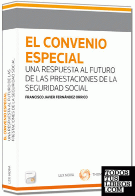 El convenio especial: Una respuesta al futuro de las prestaciones de la Seguridad Social (Papel + e-book)