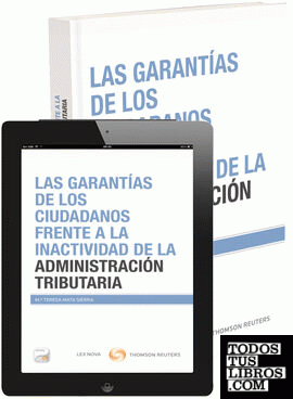 Las garantías de los ciudadanos frente a la inactividad de la Administración Tributaria (Papel + e-book)