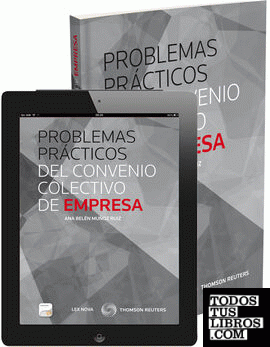 Problemas prácticas del convenio colectivo de empresa (Papel + e-book)