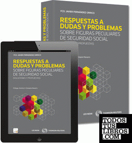 Respuestas a dudas y problemas sobre figuras peculiares de Seguridad Social (Papel + e-book)