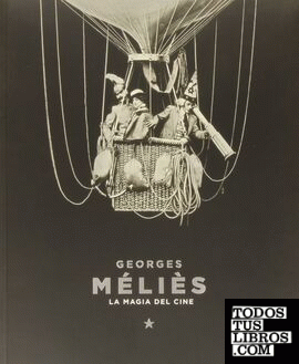 Georges Méliès, La magia del cine