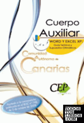 Cuerpo Auxiliar, Comunidad Autónoma de Canarias, Word y Excel XP. Guía teórica y supuestos ofimáticos
