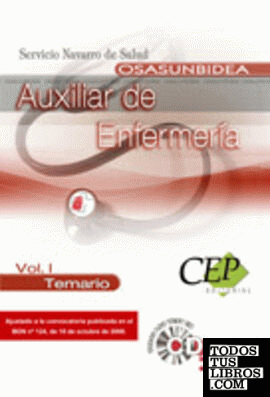 Auxiliar de Enfermería para el Servicio Navarro de Salud-Osasunbidea. Temario Vol. I.