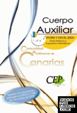 Cuerpo Auxiliar, Comunidad Autónoma de Canarias, Word y Excel 2003. Guía teórica y supuestos ofimáticos