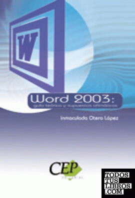 Word 2003. Guía teórica y supuestos ofimáticos