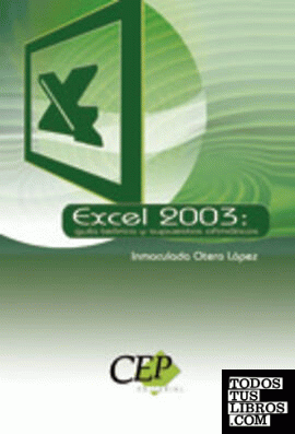 Excel 2003. Guía teórica y supuestos ofimáticos