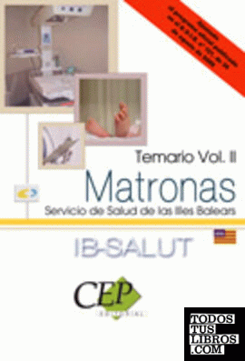 Matronas Servicio de Salud de las Illes Balears (IB-SALUT). Temario Vol. II.