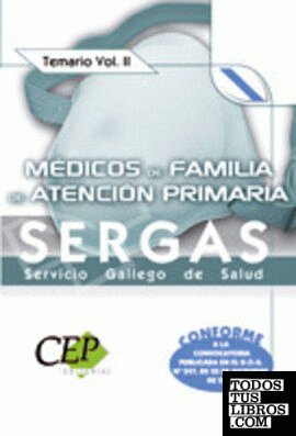 Médicos de Familia de Atención Primaria  del Servicio Gallego de Salud (SERGAS). Temario Vol. II.