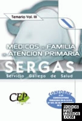 Médicos de Familia de Atención Primaria  del Servicio Gallego de Salud (SERGAS). Temario Vol. III.