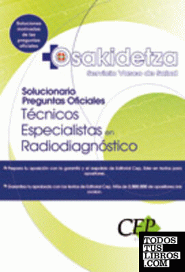 Técnicos de Radiodiagnóstico, Servicio Vasco de Salud-Osakidetza. Solucionario preguntas oficiales