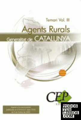 Agents Rurals de la Generalitat de Catalunya. Temari Vol. III.