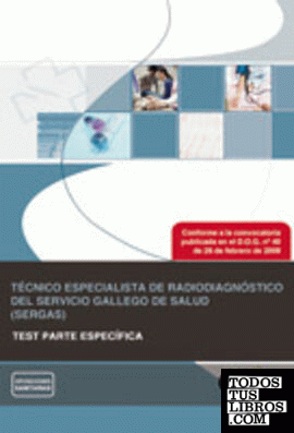 Técnico Especialista de Radiodiagnóstico del Servicio Gallego de Salud (SERGAS). Test Parte Específica