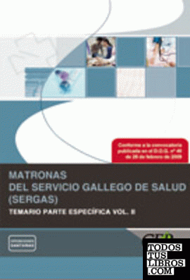 Matronas del Servicio Gallego de Salud (SERGAS). Temario Parte Específica Vol. II.
