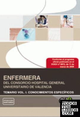 Enfermera del Consorcio Hospital General Universitario de Valencia. Temario Conocimientos Específicos Vol. I.