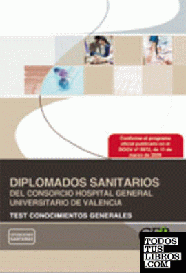 Diplomados Sanitarios del Consorcio Hospital General Universitario de Valencia. Test Conocimientos Generales